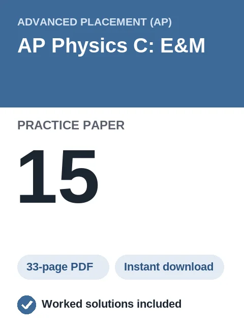 AP Physics C: E&M Practice Paper 15