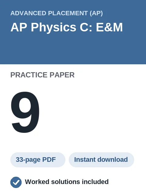 AP Physics C: E&M Practice Paper 9