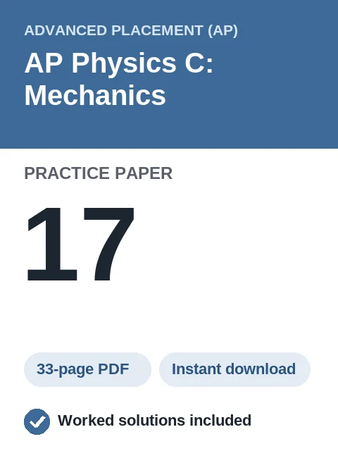AP Physics C: Mechanics Practice Paper 17