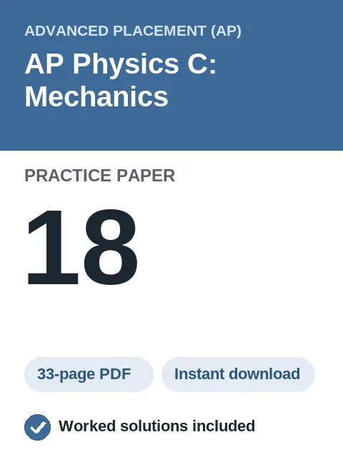 AP Physics C: Mechanics Practice Paper 18