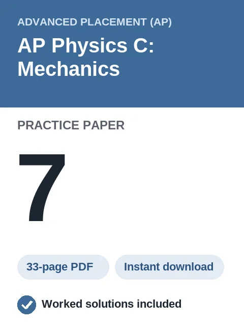 AP Physics C: Mechanics Practice Paper 7