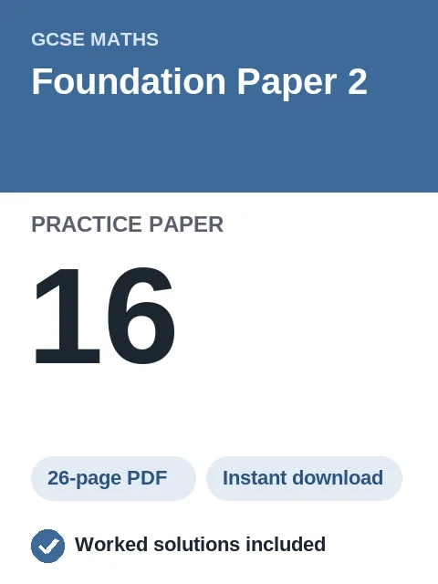 GCSE Maths Foundation Paper 2 Practice Paper 16