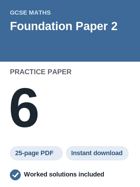 GCSE Maths Foundation Paper 2 Practice Paper 6