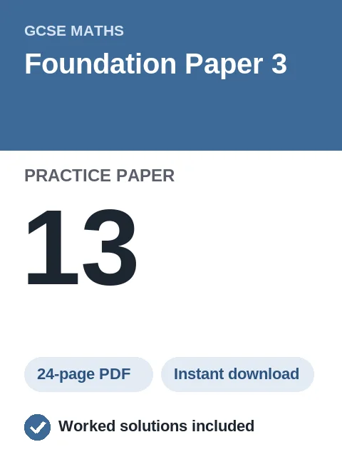 GCSE Maths Foundation Paper 3 Practice Paper 13