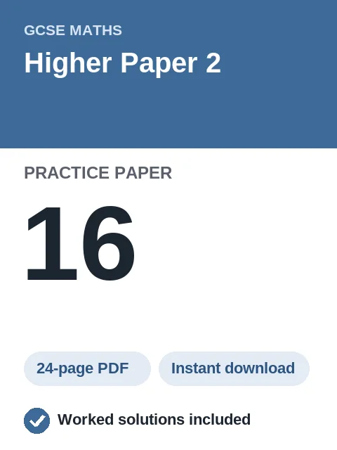 GCSE Maths Higher Paper 2 Practice Paper 16