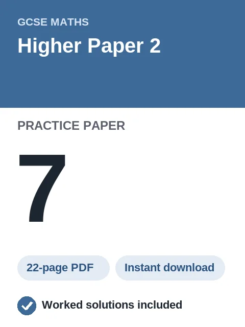 GCSE Maths Higher Paper 2 Practice Paper 7