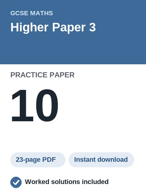 GCSE Maths Higher Paper 3 Practice Paper 10