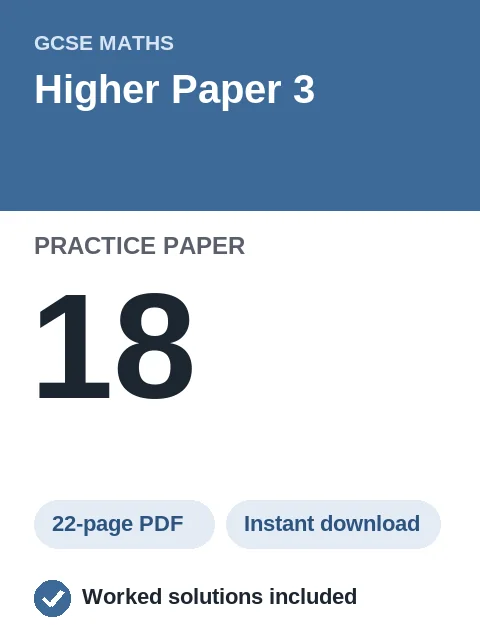 GCSE Maths Higher Paper 3 Practice Paper 18