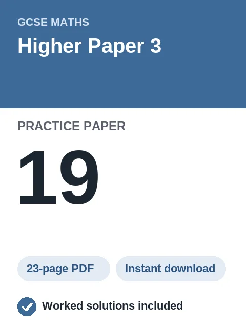GCSE Maths Higher Paper 3 Practice Paper 19