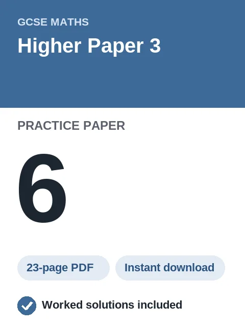 GCSE Maths Higher Paper 3 Practice Paper 6