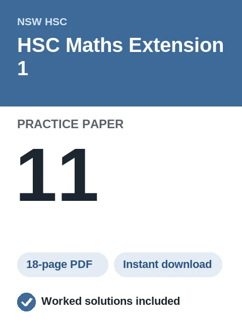 HSC Maths Extension 1 Practice Paper 11