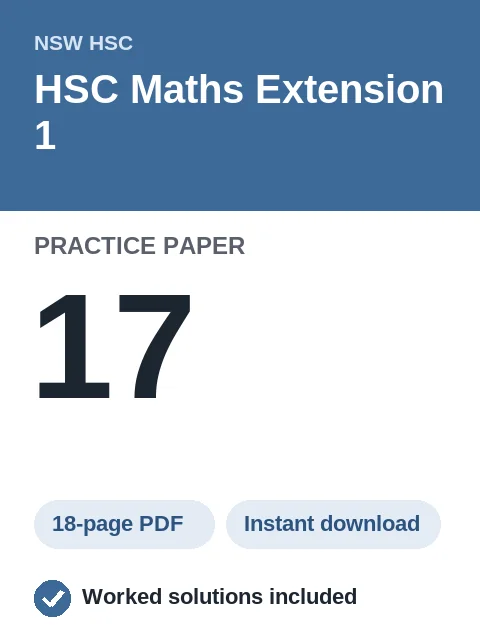 HSC Maths Extension 1 Practice Paper 17