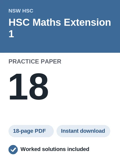 HSC Maths Extension 1 Practice Paper 18