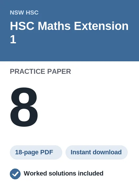 HSC Maths Extension 1 Practice Paper 8
