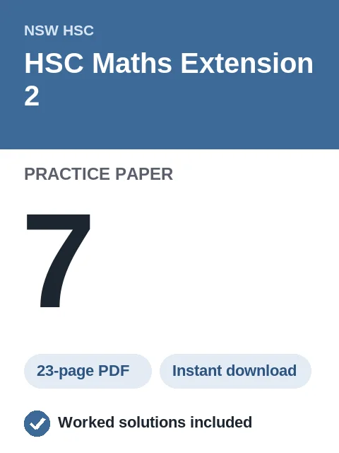 HSC Maths Extension 2 Practice Paper 7