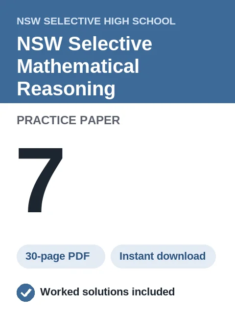 NSW Selective Mathematical Reasoning Practice Paper 7