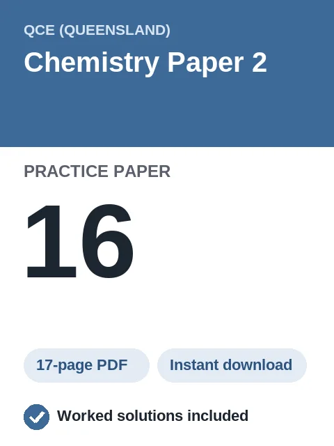 QCE Chemistry Paper 2 Practice Paper 16