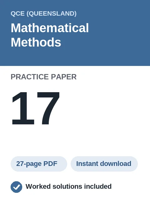 QCE Mathematical Methods Practice Paper 17