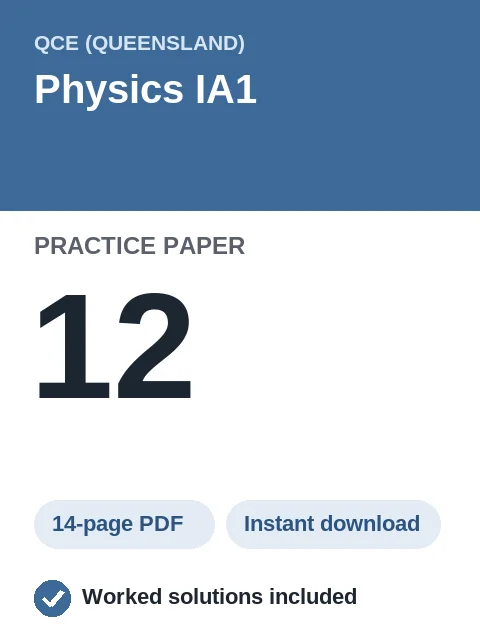 QCE Physics IA1 Practice Paper 12