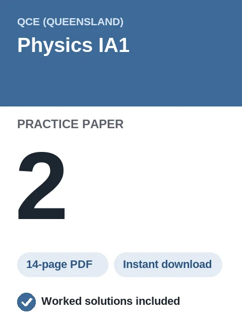 QCE Physics IA1 Practice Paper 2