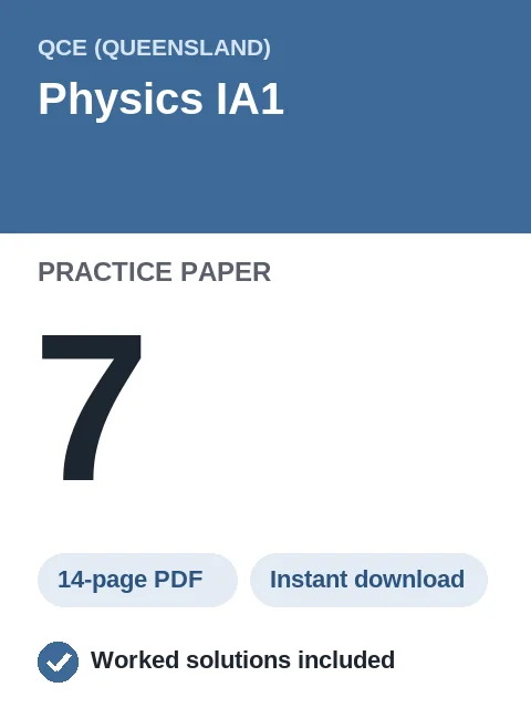QCE Physics IA1 Practice Paper 7