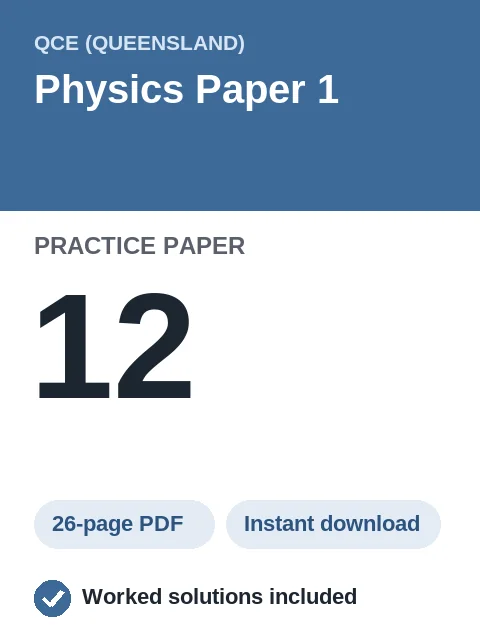 QCE Physics Paper 1 Practice Paper 12