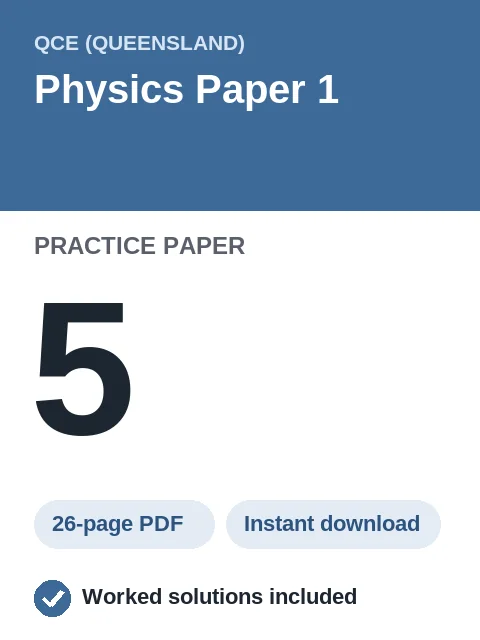 QCE Physics Paper 1 Practice Paper 5