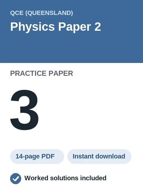 QCE Physics Paper 2 Practice Paper 3