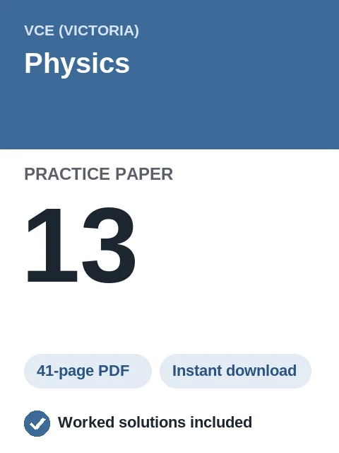 VCE Physics Practice Paper 13