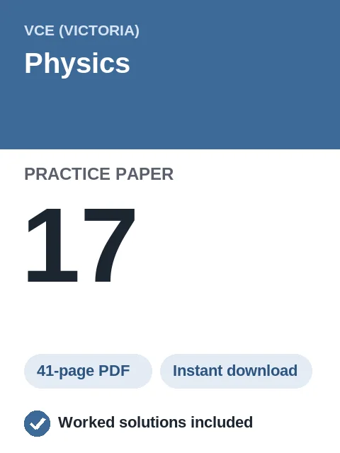 VCE Physics Practice Paper 17