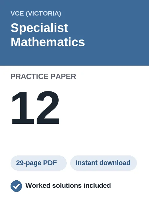 VCE Specialist Mathematics Practice Paper 12