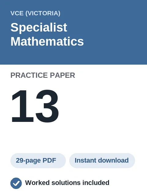VCE Specialist Mathematics Practice Paper 13