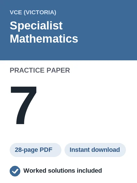 VCE Specialist Mathematics Practice Paper 7